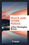 Peace and Other Poems by Arthur Christopher Benson - Paperback