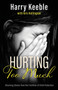 Hurting Too Much : Shocking Stories from the Frontline of Child Protection