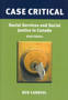Case Critical : Social Services and Social Justice in Canada
