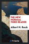 The New Normal Third Reader by Albert N Raub - Paperback