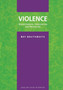 Violence : Understanding, Intervention and Prevention