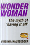 Wonder Woman : The myth of 'having it all'