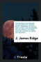 The Temperance Primer. an Elementary Lesson Book, Designed to Teach the Nature and Properties of Alcoholic Liquors, and the Action Alcohol on the Body by J James Ridge - Paperback