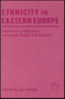 Ethnicity in Eastern Europe: Questions of Migration, Language Rights and Education