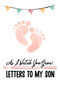 Letters to my Dear Son