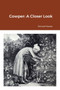 Cowper : A Closer Look Cowper : A Closer Look