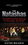 The Natashas : The Horrific Inside Story of Slavery, Rape, and Murder in the Global Sex Trade