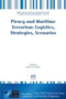 Piracy and Maritime Terrorism : Logistics, Strategies, Scenarios : 95
