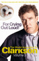 For Crying Out Loud by Jeremy Clarkson - Paperback