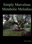Simply Marvelous Metabolic Melodies by Kevin Ahern - Paperback