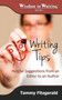 Writing Tips : Helpful Suggestions from an Editor to an Author (Wisdom in Writing Series)