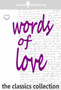 Words of Love : Poetry, Prose and Readings That Speak of Love