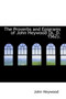 The Proverbs and Epigrams of John Heywood A. D. 1562 by Professor John Heywood - Paperback