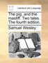 The Pig, and the Mastiff. Two Tales. the Fourth Edition.