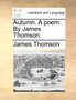 Autumn. a Poem. by James Thomson.