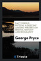 Fact Versus Fiction. a Descent Among Writers on Bristol History and Biography by George Pryce - Paperback