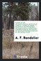 Papers of the Archaeological Institute of America. American Series, V; Hemenway Southwestern Archaeological Expedition; Contributions to the History of the Southwestern Portion of the United States by A F Bandelier - Paperback