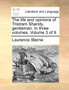 The Life and Opinions of Tristram Shandy, Gentleman. in Three Volumes. Volume 3 of 9