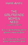 The Girlfriends You Need and Some You Dont by Andrea Sullivan - Paperback