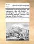 Directions to Young Scholars, for Translating Latin Into English, and English Into Latin, with Rules for Making Themes. Design'd for the Use of Bath School.