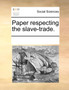 Paper Respecting the Slave-Trade.