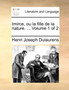 Imirce, Ou La Fille de la Nature. ... Volume 1 of 2
