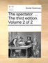 The Spectator. ... the Third Edition. Volume 2 of 2