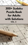 300+ Sudoku Puzzle Book for Adults with Solutions VOL 3 by Quizflix - Hardback