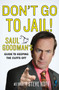Don't Go to Jail! by Saul Goodman - Hardback