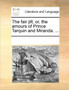 The Fair Jilt; Or, the Amours of Prince Tarquin and Miranda. ...