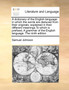 A Dictionary of the English Language : In Which the Words Are Deduced from Their Originals, Explained in Their Different Meanings, to Which Is Prefixed, a Grammar of the English Language. the Ninth Ed