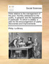Hints Relative to the Management of the Poor. Humbly Addressed to the Public, in General; And the Legislature, in Particular. to Which Is Added, a Plan for the Encouragement of Useful Discoveries and