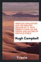 Nervous Exhaustion and the Diseases Induced by It. with Observations on the Origin and Nature of Nervous Force by Hugh Campbell - Paperback