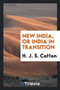 New India, or India in Transition by H J S Cotton - Paperback