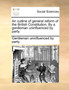 An Outline of General Reform of the British Constitution. by a Gentleman Uninfluenced by Party.