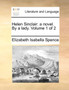 Helen Sinclair : A Novel. by a Lady. Volume 1 of 2