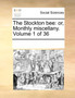 The Stockton Bee : Or, Monthly Miscellany. Volume 1 of 36