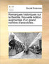 Remarques Historiques Sur La Bastille. Nouvelle Dition, Augment E D'Un Grand Nombre D'Anecdotes..