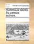 Humorous Pieces. by Various Authors.