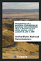 Proceedings of a National Convention of Railroad Commissioners Held at Brown Palace Hotel, Denver, Colo., August 10 and 11, 1899 by United States Railroad Commissioners - Paperback