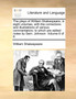 The Plays of William Shakespeare, in Eight Volumes, with the Corrections and Illustrations of Various Commentators; To Which Are Added Notes by Sam. Johnson. Volume 6 of 8