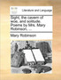 Sight, the Cavern of Woe, and Solitude. Poems by Mrs. Mary Robinson, ...