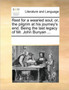 Rest for a wearied soul; or, the pilgrim at his journey's end. Being the last legacy of Mr. John Bunyan ...