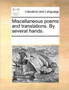 Miscellaneous poems and translations. By several hands.