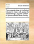The present state of the British interest in India : with a plan for establishing a regular system of government in that country.