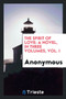 The Spirit of Love : A Novel, in Three Volumes, Vol. I by Anonymous - Paperback