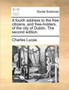 A Fourth Address to the Free Citizens, and Free-Holders, of the City of Dublin. the Second Edition.