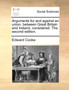 Arguments for and Against an Union, Between Great Britain and Ireland, Considered. the Second Edition.