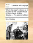 Who's the dupe? A farce : as it is acted at the Theatre-Royal in Drury-Lane. By Mrs. Cowley, ... The second edition.