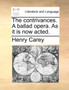 The contrivances. A ballad opera. As it is now acted.
